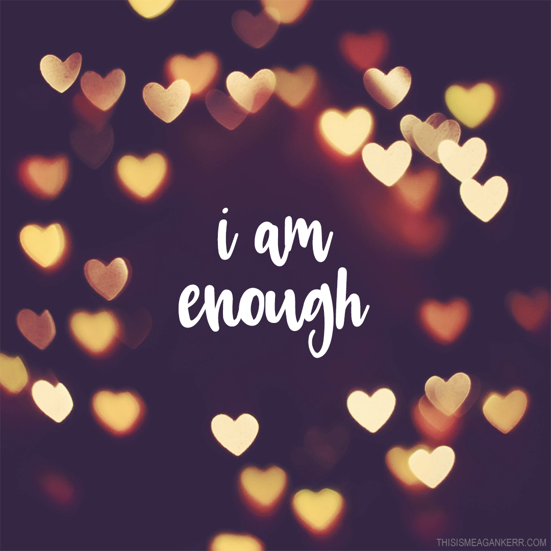 How To Show Your Body Love: I am enough