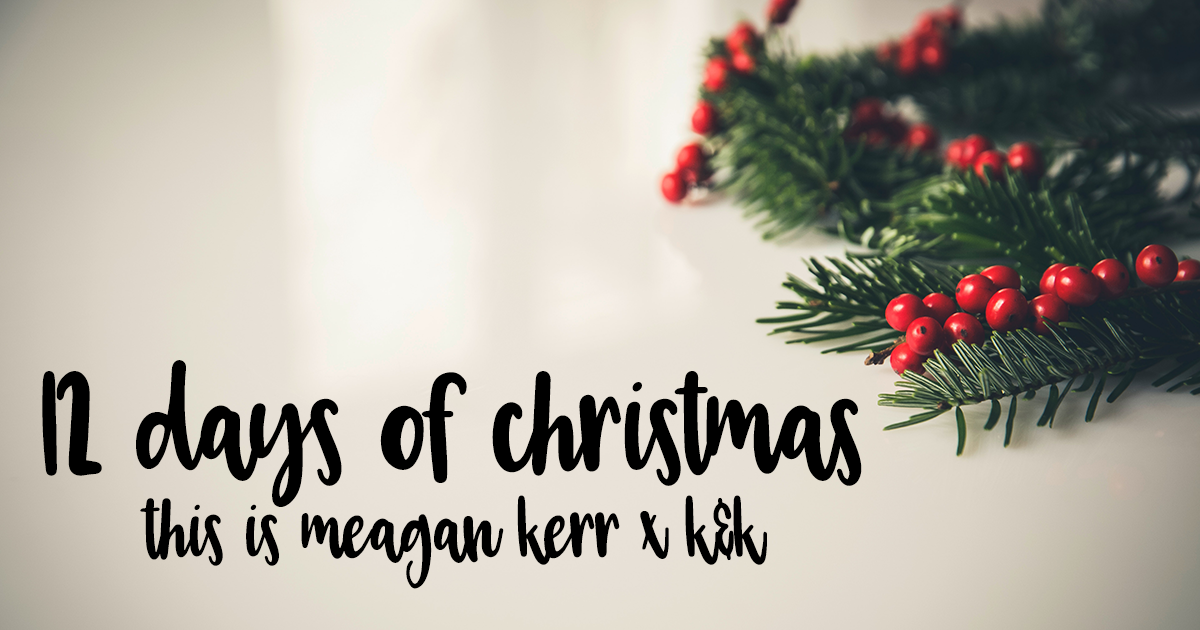 12 Days of Christmas Giveaways 2017 | This is Meagan Kerr x K&K