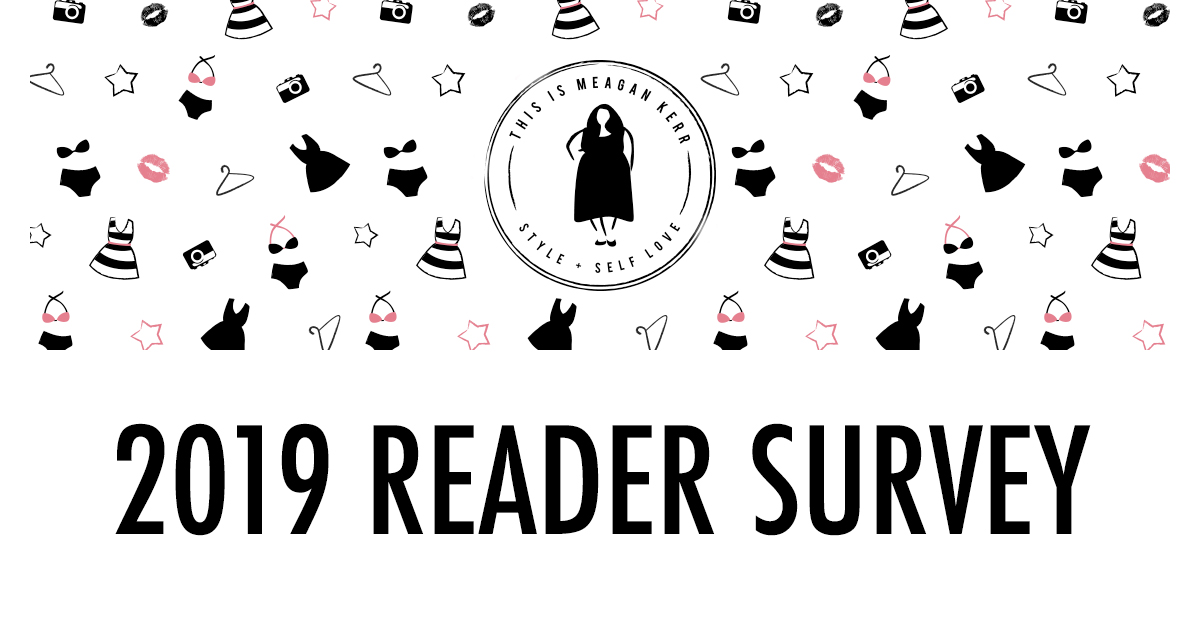 This is Meagan Kerr 2019 Reader Survey